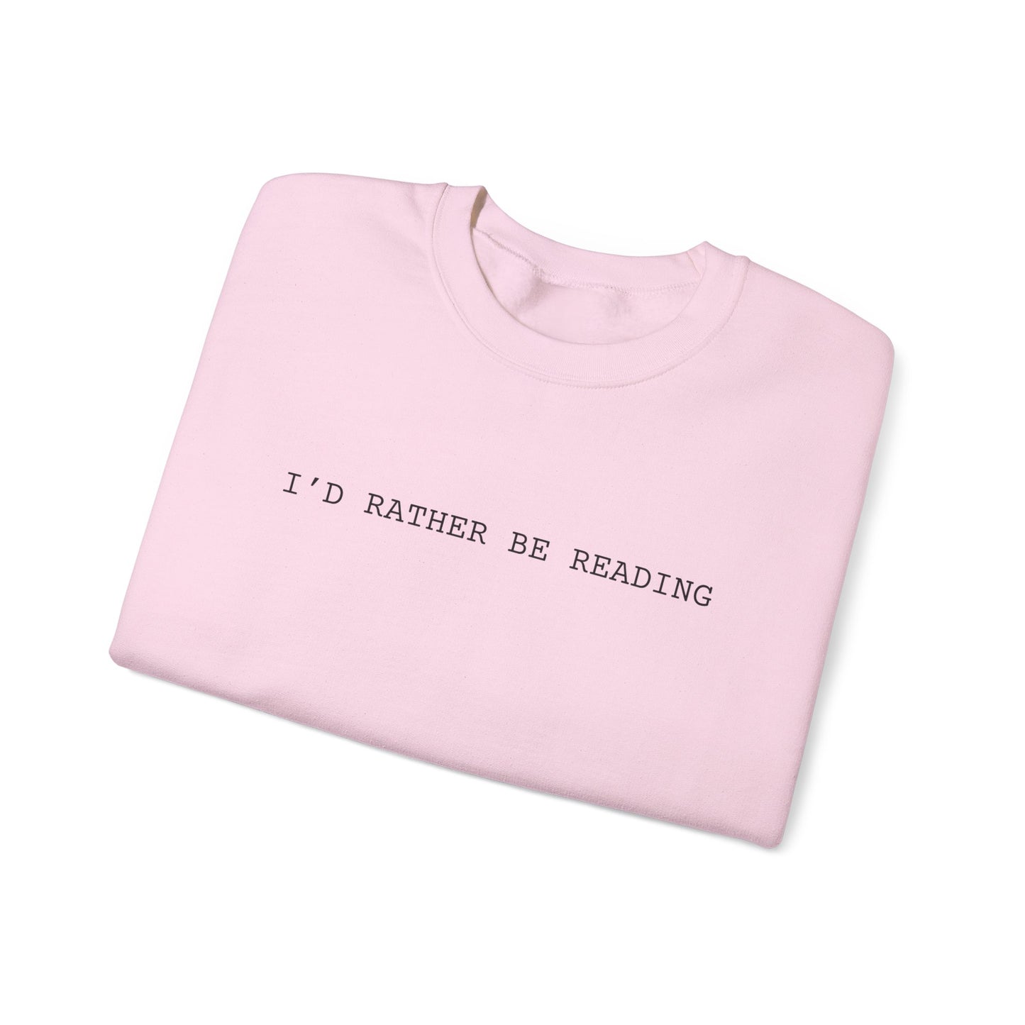 Rather Be Reading Sweatshirt