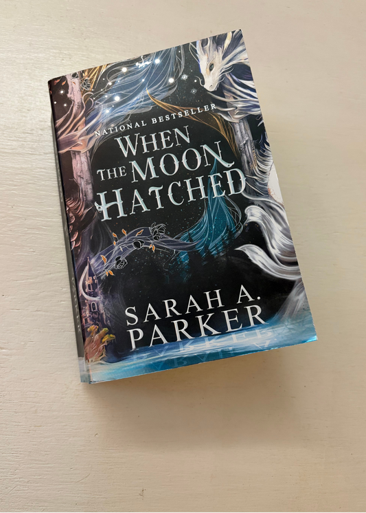 When the Moon Hatched by Sarah A. Parker