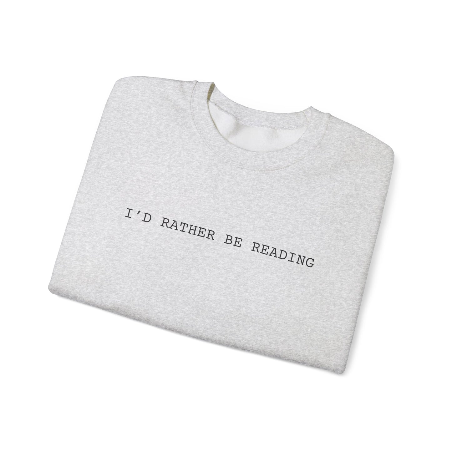 Rather Be Reading Sweatshirt
