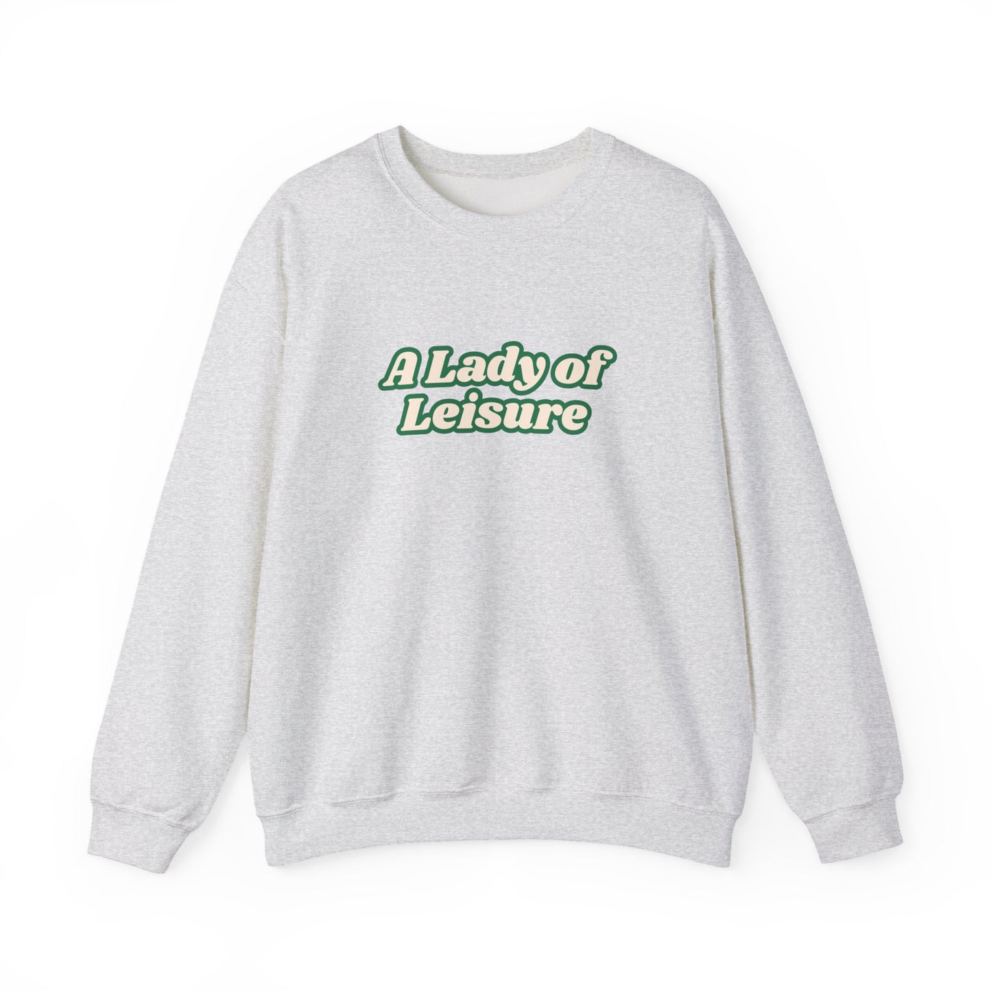 Lady of Leisure Crewneck Sweatshirt