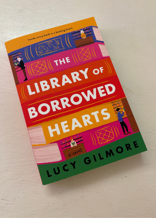 The Library of Borrowed Hearts by Lucy Gilmore