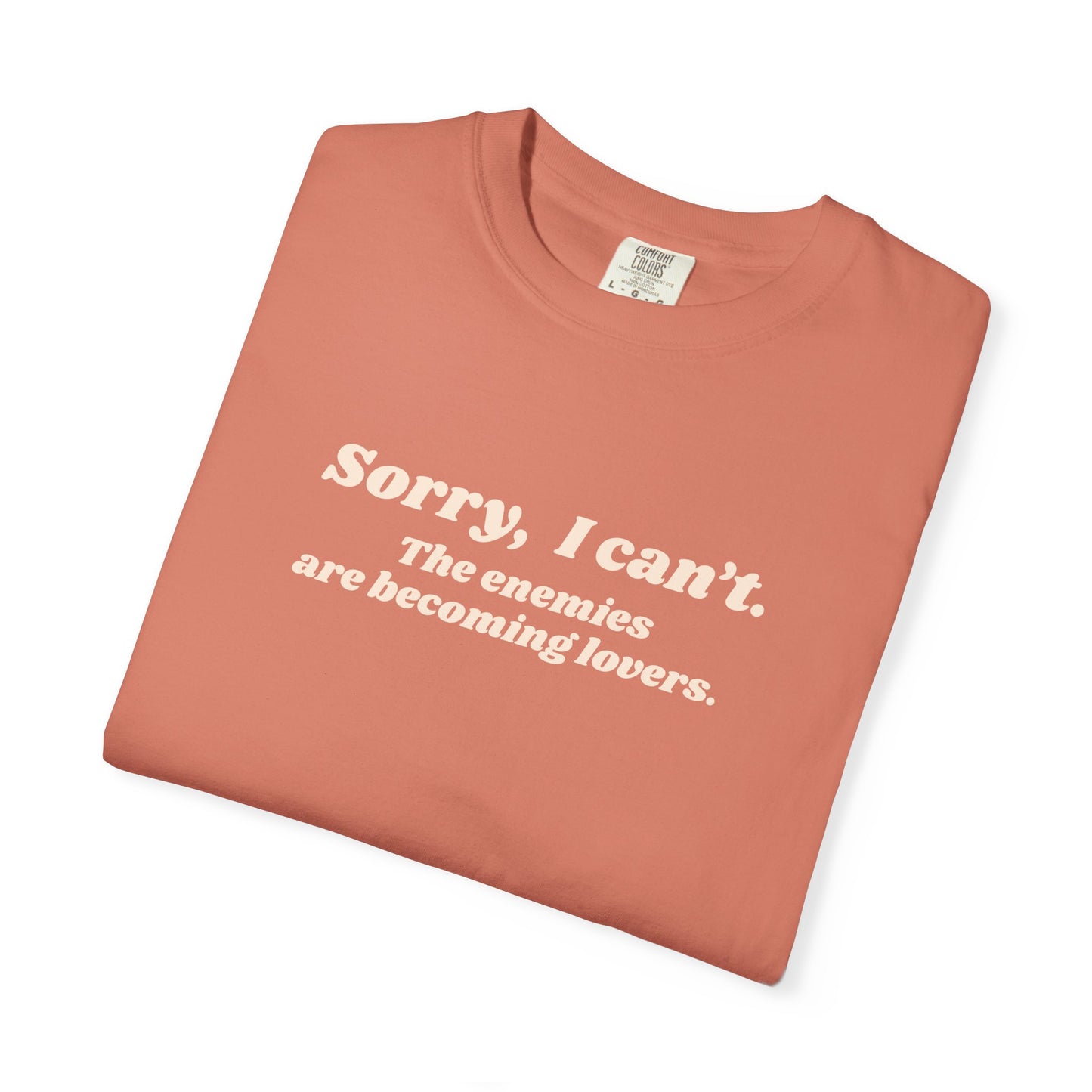 Sorry I Can't Graphic Tee