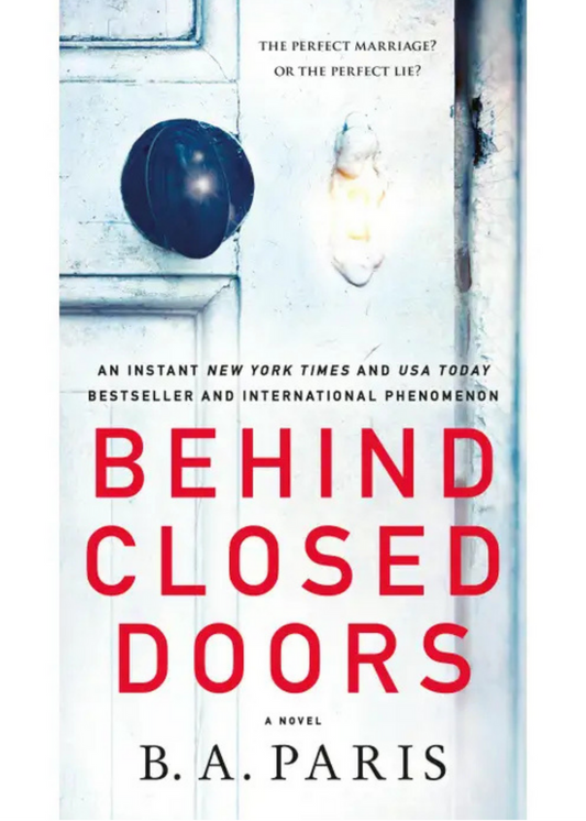 Behind Closed Doors by B.A. Paris