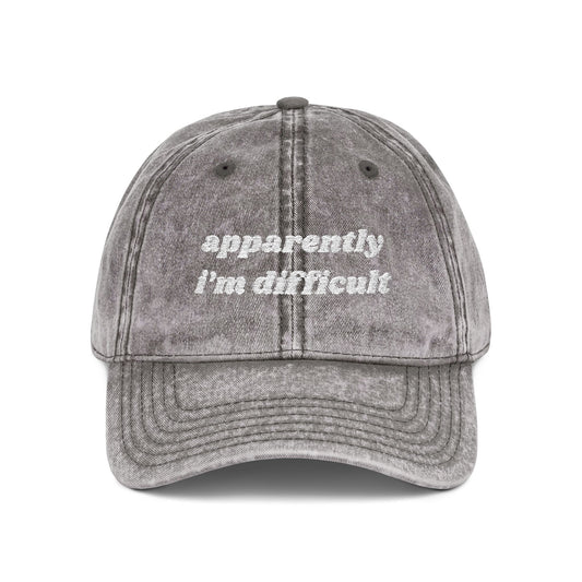 "Apparently I'm Difficult" Vintage Cap