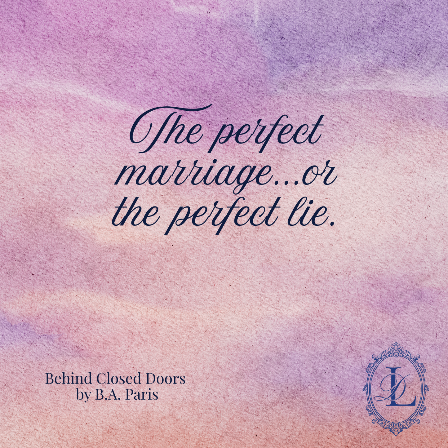 Behind Closed Doors by B.A. Paris