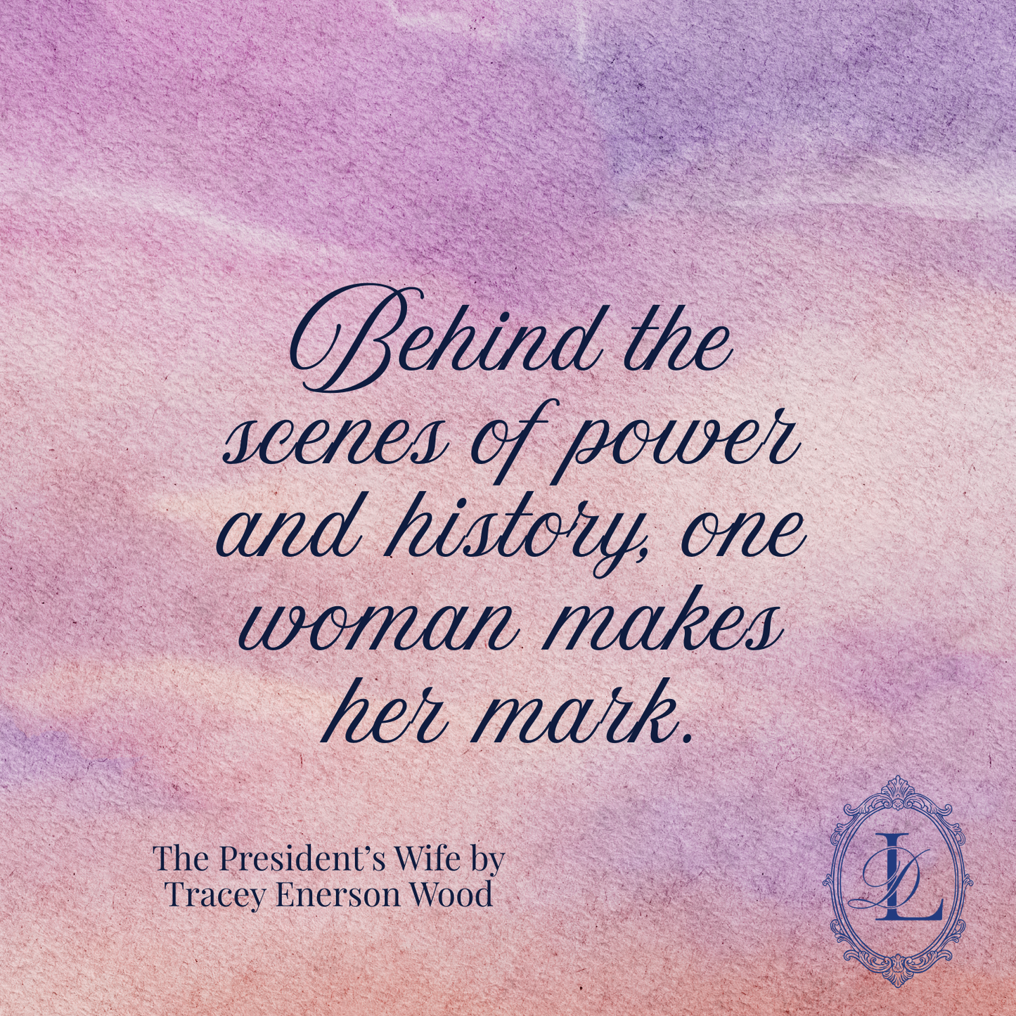 The President’s Wife by Tracey Enerson Wood